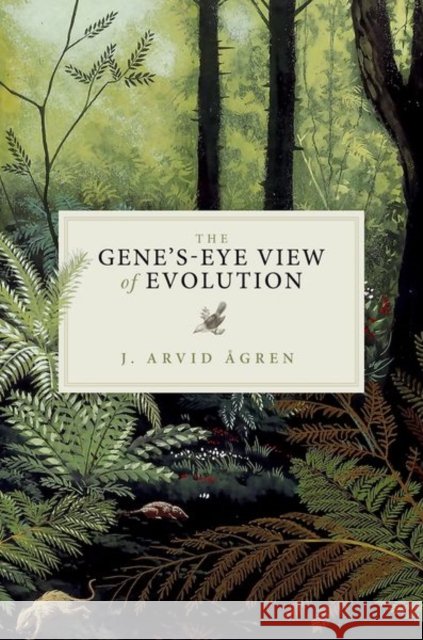The Gene's-Eye View of Evolution Ågren, J. Arvid 9780198862260