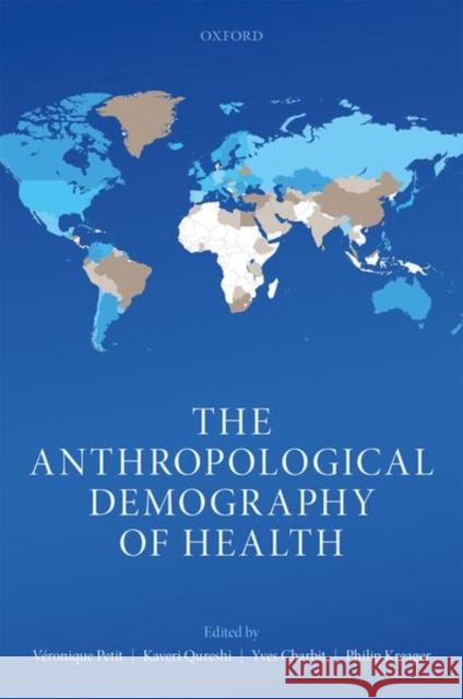The Anthropological Demography of Health V Petit Kaveri Qureshi Yves Charbit 9780198862437 Oxford University Press, USA