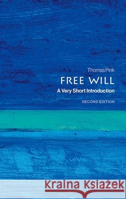 Free Will Thomas (Emeritus Professor of Philosophy, Emeritus Professor of Philosophy, King's College London) Pink 9780198862826
