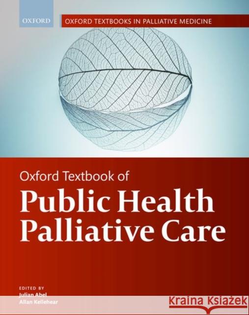 Oxford Textbook of Public Health Palliative Care  9780198862994 Oxford University Press