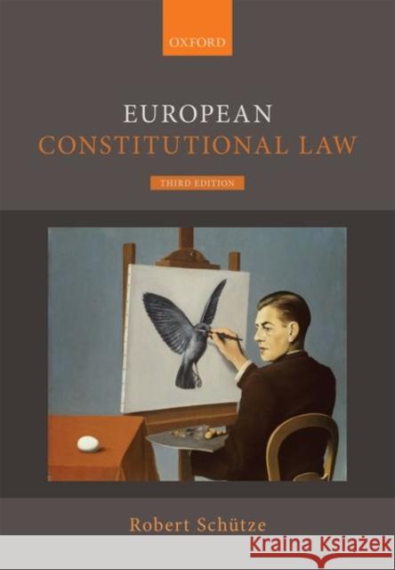 European Constitutional Law Robert Schutze (Professor of European an   9780198864653