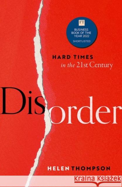 Disorder: Hard Times in the 21st Century Helen (Professor of Political Economy, Professor of Political Economy, Cambridge University) Thompson 9780198865018 Oxford University Press