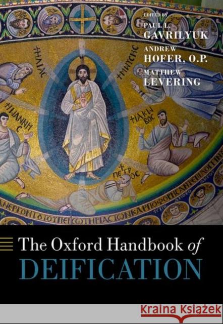 The Oxford Handbook of Deification  9780198865179 Oxford University Press
