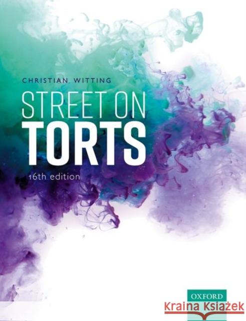 Street on Torts Christian Witting (Professor of Law, Pro   9780198865506