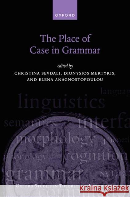 The Place of Case in Grammar  9780198865926 Oxford University Press