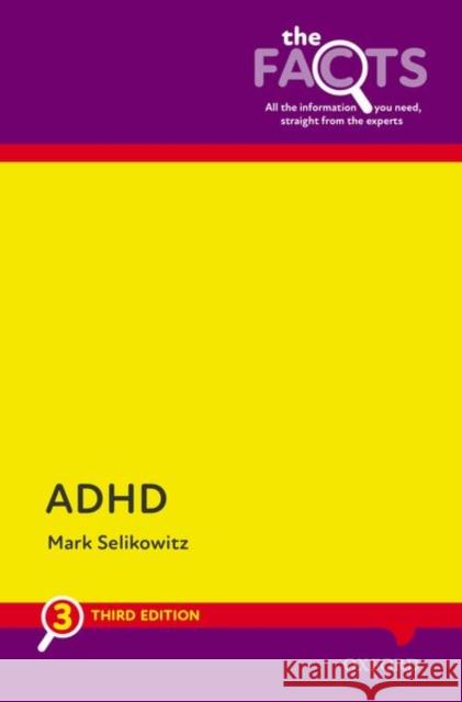 Adhd: The Facts Selikowitz, Mark 9780198867371 Oxford University Press