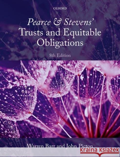 Pearce & Stevens' Trusts and Equitable Obligations John (Senior Lecturer in Law, University of Liverpool) Picton 9780198867494