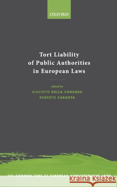 Tort Liability of Public Authorities in European Laws Della Cananea, Giacinto 9780198867555