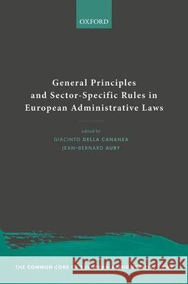General Principles and Sector-Specific Rules in European Administrative Laws  9780198867579 Oxford University Press