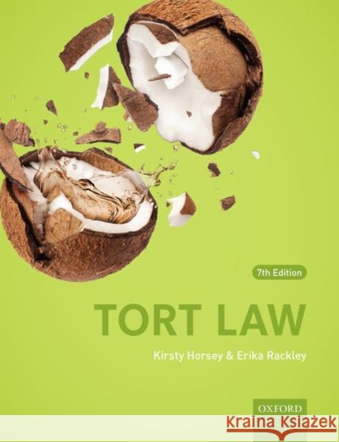 Tort Law Kirsty Horsey (Reader in Law University  Erika Rackley (Professor of Law, Kent La  9780198867760 Oxford University Press