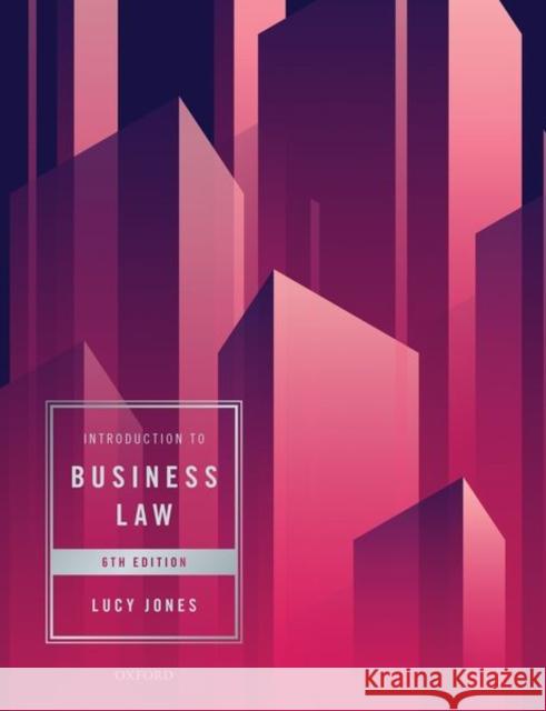 INTRODUCTION TO BUSINESS LAW 6E PAPERBAC LUCY JONES 9780198868736