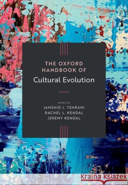 Oxford Handbook of Cultural Evolution Tehrani  9780198869252 OUP OXFORD