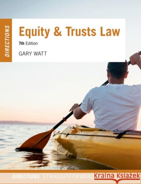 Equity & Trusts Law Directions Gary Watt (Professor of Law, University    9780198869382