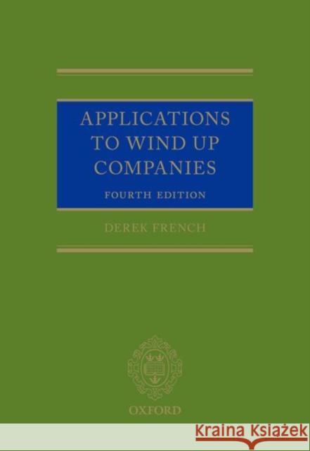 Applications to Wind Up Companies Derek French Stuart Sime 9780198869726 Oxford University Press, USA