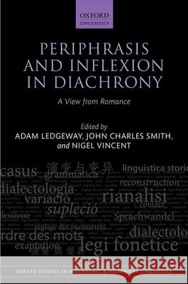 Periphrasis and Inflexion in Diachrony: A View from Romance Ledgeway, Adam 9780198870807