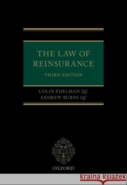 The Law of Reinsurance Colin Edelma Andrew Burn 9780198870937 Oxford University Press, USA