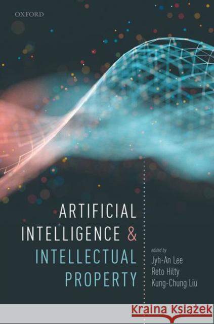 Artificial Intelligence and Intellectual Property Hilty, Reto 9780198870944