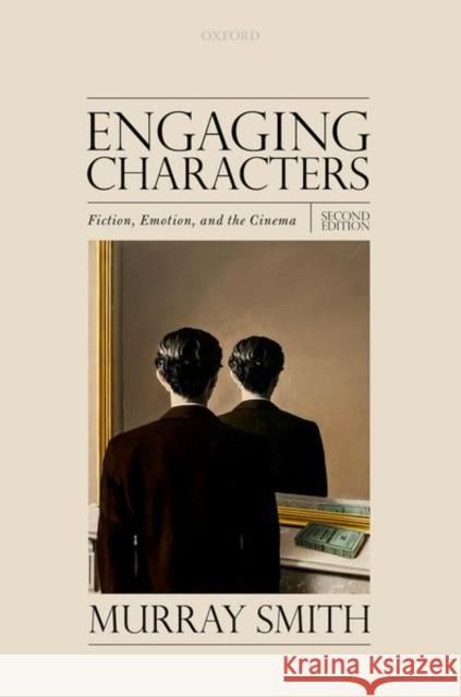 Engaging Characters: Fiction, Emotion, and the Cinema Smith, Murray 9780198871071 Oxford University Press