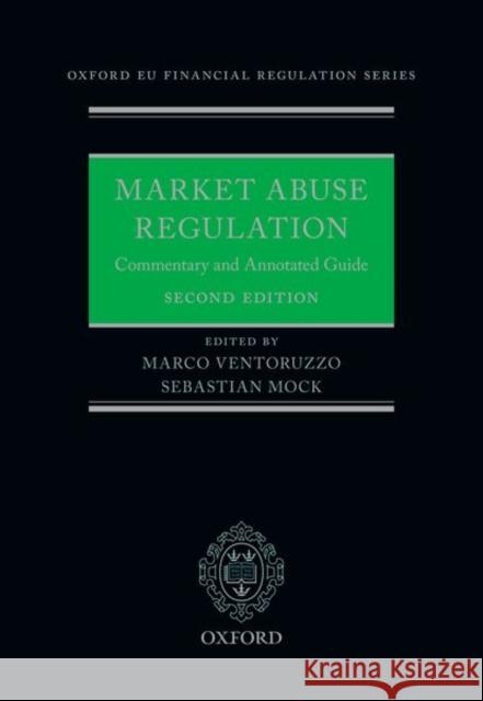 Market Abuse Regulation: Commentary and Annotated Guide Marco Ventoruzzo Sebastian Mock 9780198871095