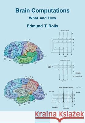 Brain Computations: What and How Edmund Rolls 9780198871101 Oxford University Press, USA