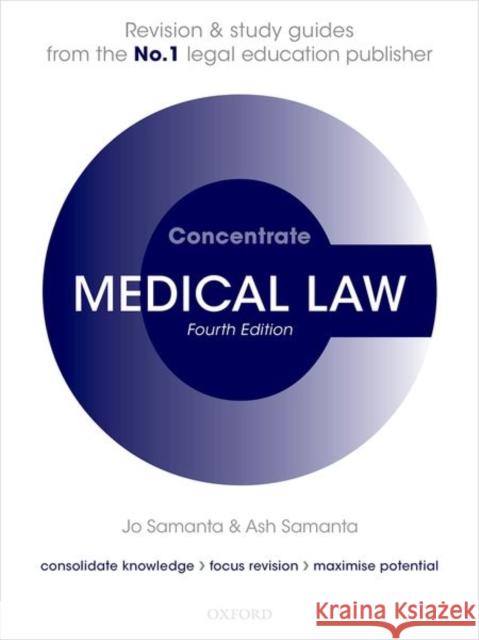 Medical Law Concentrate: Law Revision and Study Guide Jo Samanta (Emeritus Professor of Law, D Ash Samanta (Emeritus Consultant Physici  9780198871354 