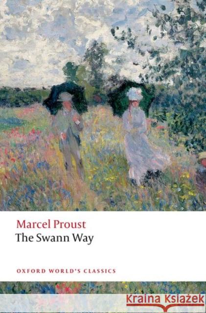 The Swann Way Proust 9780198871521