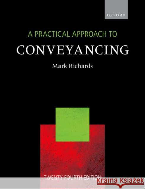 A Practical Approach to Conveyancing Richards, Mark 9780198873365