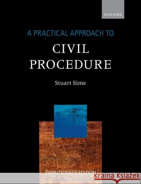 A Practical Approach to Civil Procedure Sime, Stuart 9780198873426