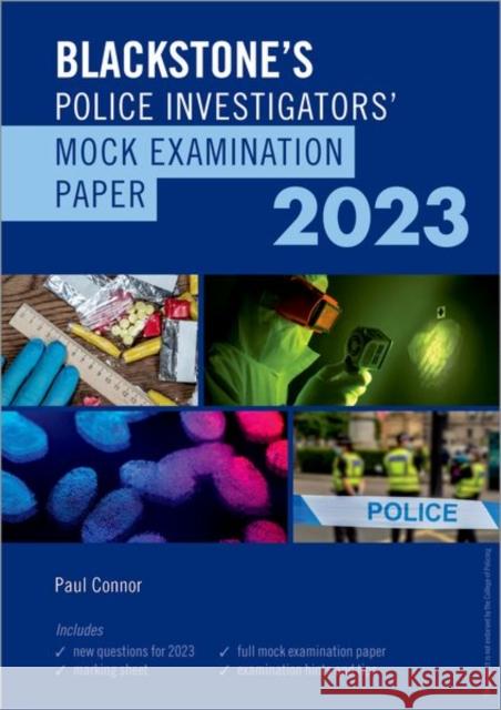 Blackstone's Police Investigators Mock Exam 2023 Connor, Paul 9780198873648 Oxford University Press