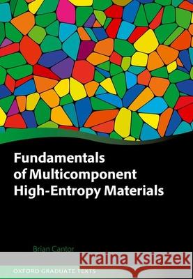 Fundamentals of Multicomponent High-Entropy Materials Cantor  9780198874270 OUP OXFORD