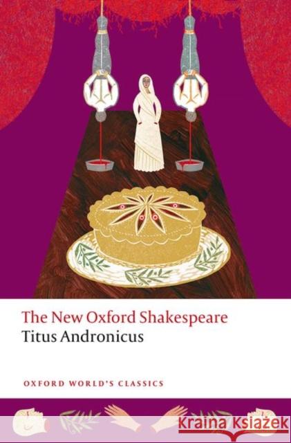 Titus Andronicus: The New Oxford Shakespeare William Shakespeare Harry R. McCarthy Gary Taylor 9780198875055