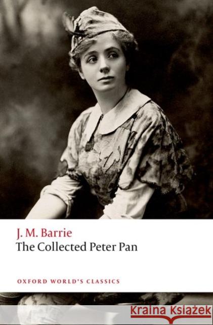 The Collected Peter Pan Barrie 9780198878384