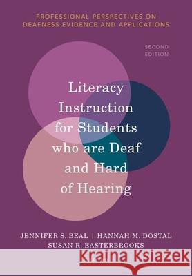Literacy Instruction for Students Who are Deaf and Hard of Hearing (2nd Edition) Dr Susan (Professor Emerita, Professor Emerita, Georgia State University) R Easterbrooks 9780198879114 Oxford University Press