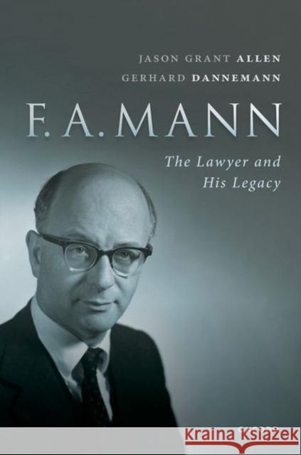 FA Mann: The Lawyer and His Legacy  9780198881452 Oxford University Press