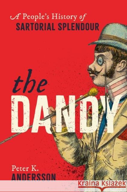 The Dandy Peter K. Andersson 9780198882435 Oxford University Press