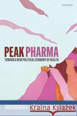 Peak Pharma Theo (Chancellor's Fellow, Chancellor's Fellow, School of Social and Political Sciences, University of Edinburgh) Bourge 9780198884521 Oxford University Press