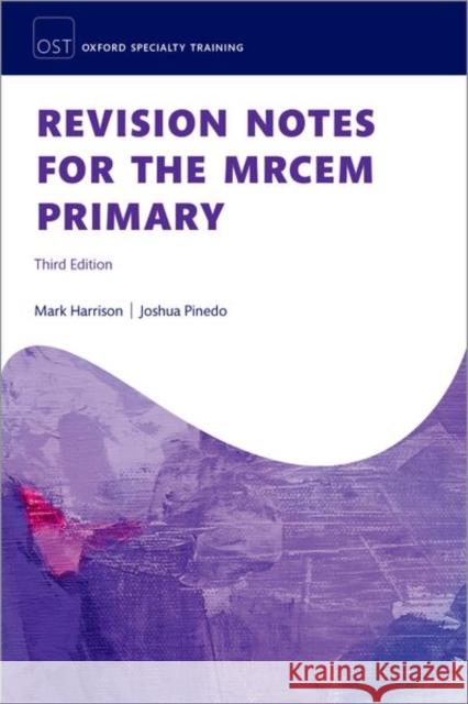 Revision Notes for the MRCEM Primary Joshua (Specialty Registrar in Emergency & Intensive Care Medicine, Specialty Registrar in Emergency & Intensive Care Me 9780198886020 Oxford University Press