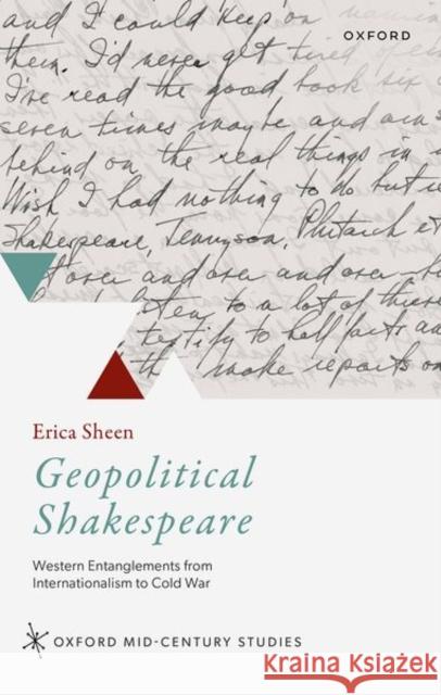 Geopolitical Shakespeare: Western Entanglements from Internationalism to Cold War  9780198888611 Oxford University Press