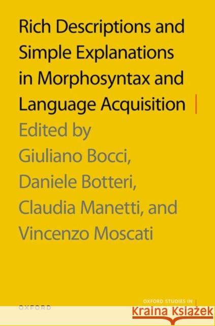 Rich Descriptions and Simple Explanations in Morphosyntax and Language Acquisition  9780198889472 Oxford University Press