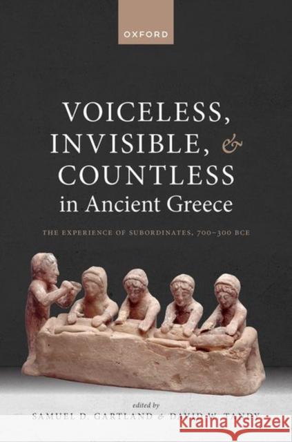 Voiceless, Invisible, and Countless in Ancient Greece  9780198889601 OUP OXFORD