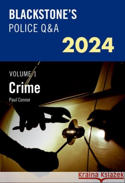 Blackstone's Police Q&A's 2024 Volume 1: Crime Connor, Paul 9780198890300