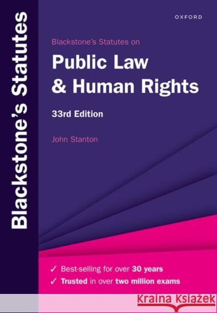 Blackstone's Statutes on Public Law & Human Rights John (Senior Lecturer in Law at The City Law School, City, University of London, Senior Lecturer in Law at The City Law 9780198890409 OUP Oxford