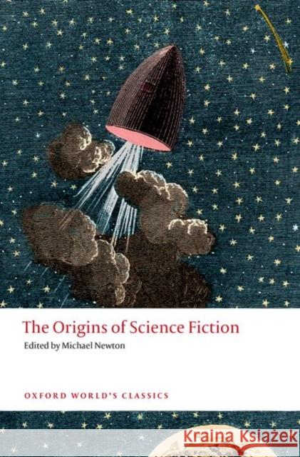 The Origins of Science Fiction Dr Michael (Leiden University, Leiden University, Lecturer) Newton 9780198891949 Oxford University Press