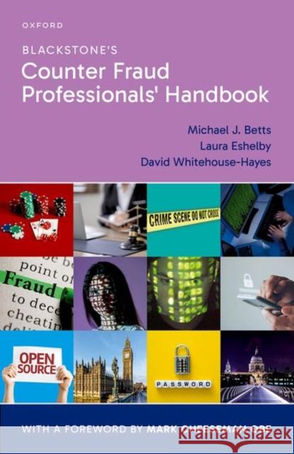 Blackstone's Counter Fraud Professionals' Handbook David (Senior Manager, Senior Manager, Public Sector Fraud Authority) Whitehouse-Hayes 9780198893028 Oxford University Press