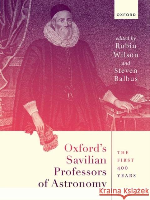 Oxford's Savilian Professors of Astronomy  9780198894292 Oxford University Press