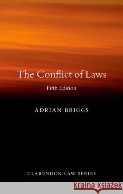 The Conflict of Laws Adrian Briggs 9780198895527 Oxford University Press, USA