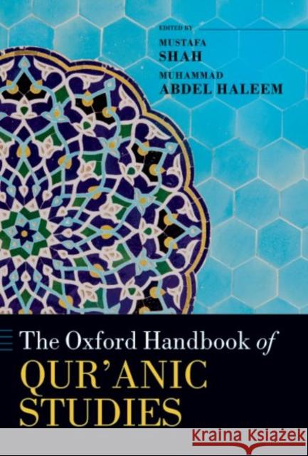 The Oxford Handbook of Qur'anic Studies  9780198896203 OUP OXFORD