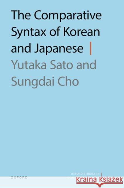 The Comparative Syntax of Korean and Japanese Cho 9780198896463 OUP Oxford