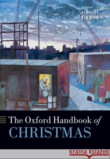 The Oxford Handbook of Christmas  9780198897415 Oxford University Press