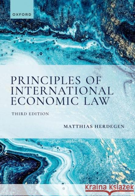 Principles of International Economic Law, 3e Herdegen  9780198897842 Oxford University Press